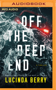 Off the Deep End: A Thriller