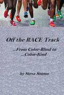 Off the Race Track: From Color-Blind to Color-Kind
