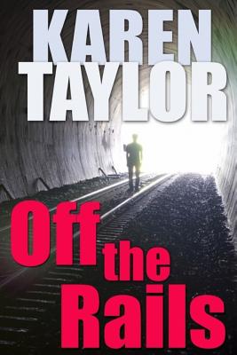 Off The Rails - Taylor, Karen