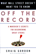 Off the Record: What Wall Street Doesn't Want You to Know