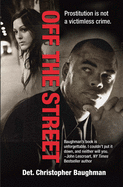 Off the Street: One Detective's Quest for Justice