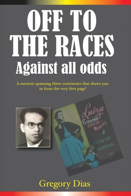 Off to the Races: Against all Odds - Dias, Gregory, and Saucier, Janet (Editor), and Dias, Michael (Cover design by)