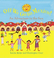 Off We Go to Mexico: An Adventure in the Sun