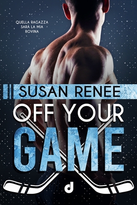 Off Your Game - Editore, Dri, and Cosi, Lucia (Translated by), and Cappelli, Ilaria (Editor)