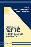 Offender Profiling: Theory, Research and Practice