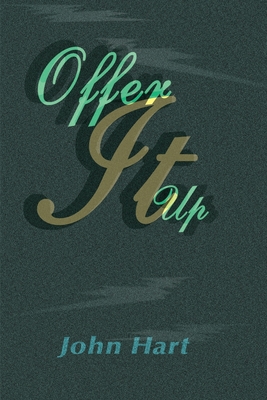 Offer It Up - Hart, John P