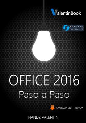 Office 2016 Paso a Paso - Valentin, Handz