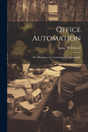 Office Automation: The Dynamics of a Technological Boondoggle