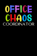 Office Chaos Coordinator: Funny Office Novelty Gifts - Office Gifts For Managers Professional Women Men - Gag Gift