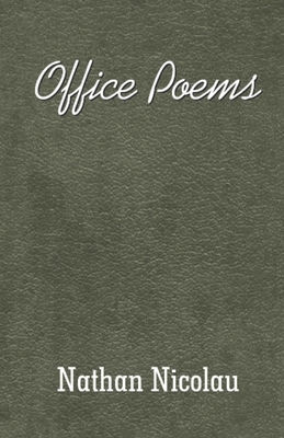 Office Poems - Nicolau, Nathan