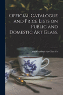 Official Catalogue and Price Lists on Public and Domestic Art Glass.