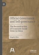 Official Governance and Self-governance: The Reconstruction of Grassroots Social Order in China