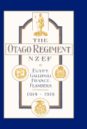 Official History of the Otago Regiment in the Great War 1914-1918