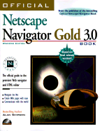 Official Netscape Navigator Gold 3.0 Book: The Official Guide to the Premiere Web Navigator and HTML Editor, Macintosh Edition