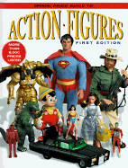 Official Price Guide to Action Figures - Wells, Stuart W, III, and Main, Jim