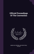 Official Proceedings of the Convention