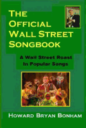 Official Wall Street Songbook: A Wall Street Roasting in Popular Songs