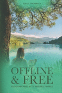 Offline & Free: Reconnecting With the Real World