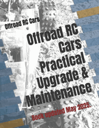 Offroad RC Cars Practical Upgrade & Maintenance: 2020 Edition