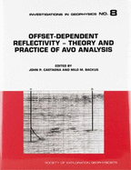 Offset-dependent reflectivity : theory and practice of AVO analysis.