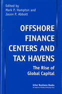 Offshore Finance Centers and Tax Havens: The Rise of Global Capital