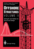 Offshore Structures: Volume II Strength and Safety for Structural Design