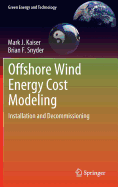 Offshore Wind Energy Cost Modeling: Installation and Decommissioning