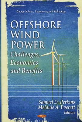 Offshore Wind Power in the United States - Perkins, Samuel D (Editor), and Everett, Melanie A (Editor)