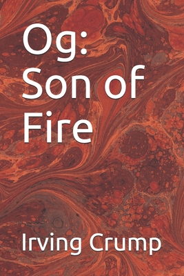 Og: Son of Fire - Crump, Irving