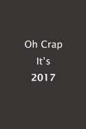 Oh Crap It's 2017