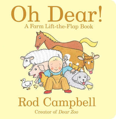 Oh Dear!: A Farm Lift-The-Flap Book - Campbell, Rod (Illustrator)