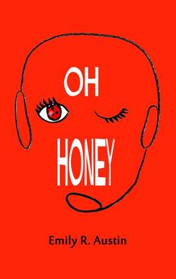 Oh Honey - Austin, Emily R