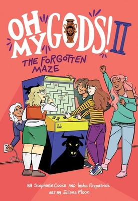 Oh My Gods! 2: The Forgotten Maze - Cooke, Stephanie, and Fitzpatrick, Insha