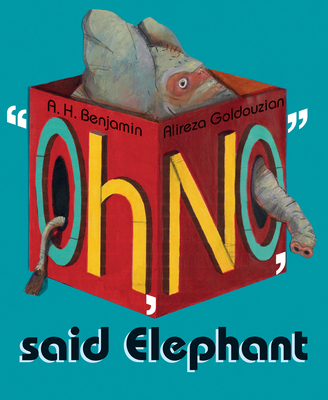 Oh, No, Said Elephant - Benjamin, A H