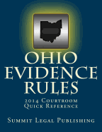 Ohio Evidence Rules Courtroom Quick Reference: 2014