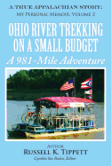 Ohio River Trekking on a Small Budget a 981-Mile Adventure