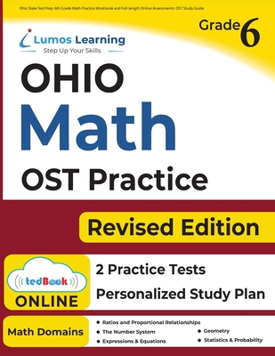 Ohio State Test Prep: 6th Grade Math Practice Workbook and Full-length Online Assessments: OST Study Guide - Learning, Lumos