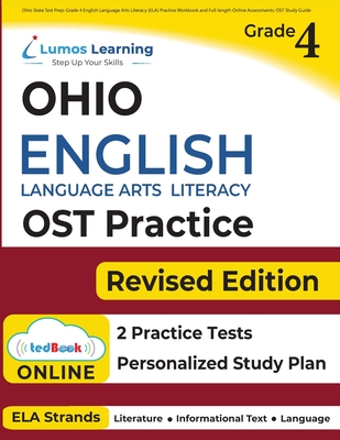 Ohio State Test Prep: Grade 4 English Language Arts Literacy (ELA) Practice Workbook and Full-length Online Assessments: OST Study Guide - Learning, Lumos