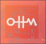 Ohm: The Early Gurus of Electronic Music, 1948-1980
