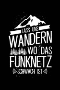 Ohne Funknetz: Notizbuch Fr Wandern Berg-Wandern Bergsteigen Klettern Outdoor Trekking Camping