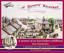 Oi Jimmy Knacker: A Memoir of an East Ender's Childhood