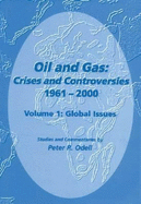 Oil and Gas: Crises and Controversies 1961-2000, Volume 1: Global Issues