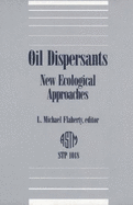 Oil Dispersants: New Ecological Approaches - Flaherty, L Michael