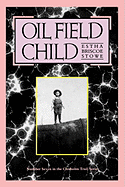 Oil Field Child: Volume 7