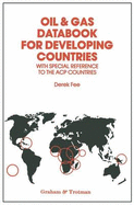 Oil & Gas Databook for Developing Countries: With the Special Reference to the Acp Countries