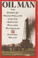 Oil Man - Wallis, Michael, and Phillips, John Gibson, Jr. (Foreword by)