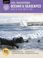 Oil Painting: Oceans & Seascapes: Learn to Paint Step by Step