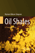 Oil Shales: A Complete Story