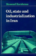 Oil, State and Industrialization in Iran