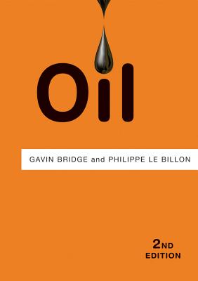 Oil - Bridge, Gavin, and Le Billon, Philippe